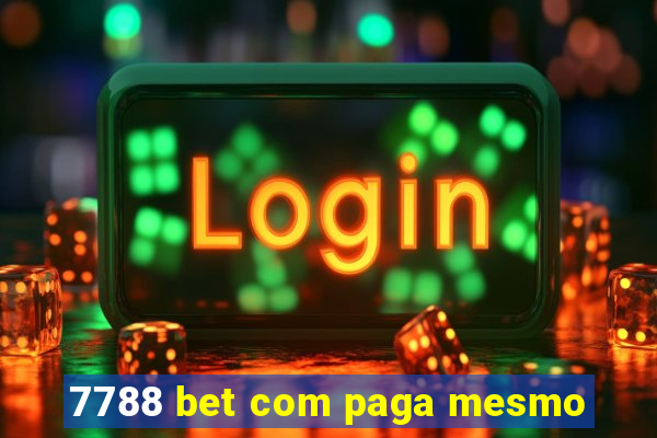 7788 bet com paga mesmo